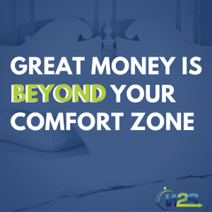 great money is beyond your comfort zone