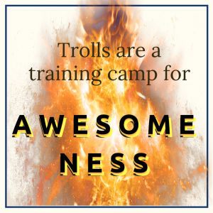 trolls-are-a-training-camp-for-awesomeness