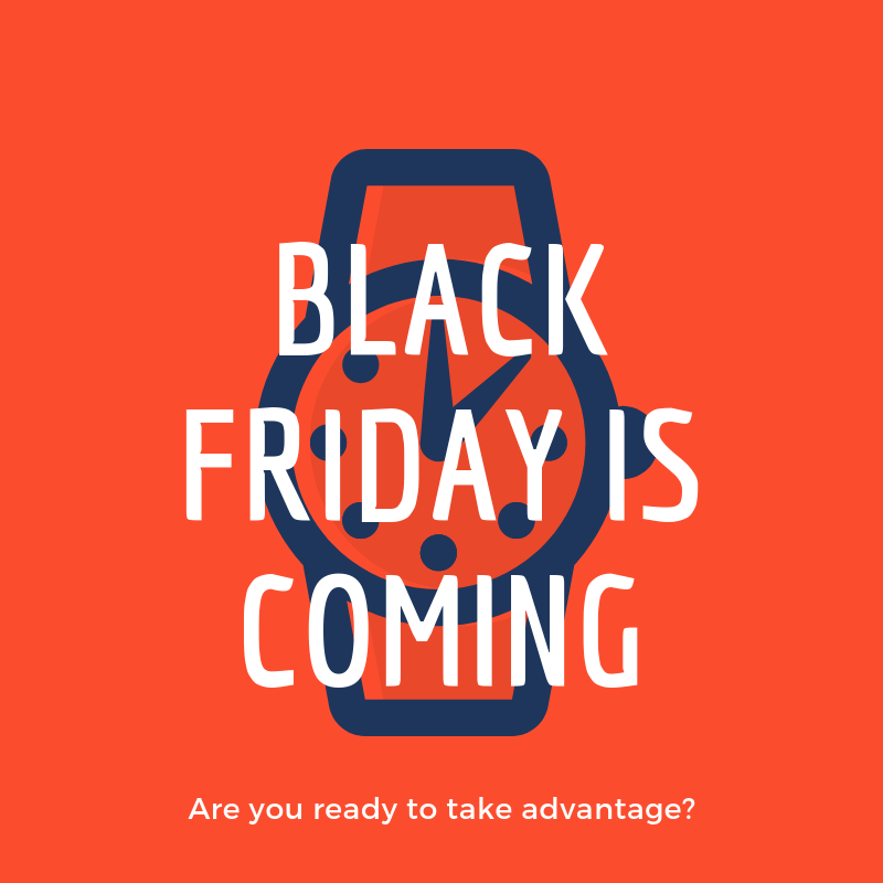 Black Friday is coming