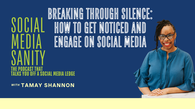Podcast cover for “Breaking Through Silence: How to Get Noticed and Engage on Social Media”
